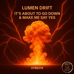 Lumen Drift - Make Me Say Yes 🎵DANCE 💿ELECTRONICA 📀2025