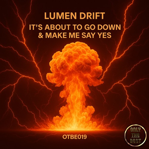 Lumen Drift - It's About to Go Down 🎵DANCE 💿ELECTRONICA 📀2025