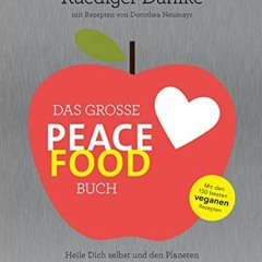 Das große Peace Food-Buch: Heile Dich selbst und den Planeten (Gräfe und Unzer Einzeltitel)  Full