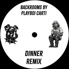 Playboi Carti - Backr00ms (Dinner Remix) [Free Download]