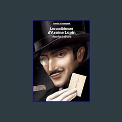 $$EBOOK 📕 Les confidences d’Arsène Lupin (French Edition)     Kindle Edition 'Full_Pages'