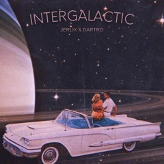 DARTRO & JERLIX - Intergalactıc