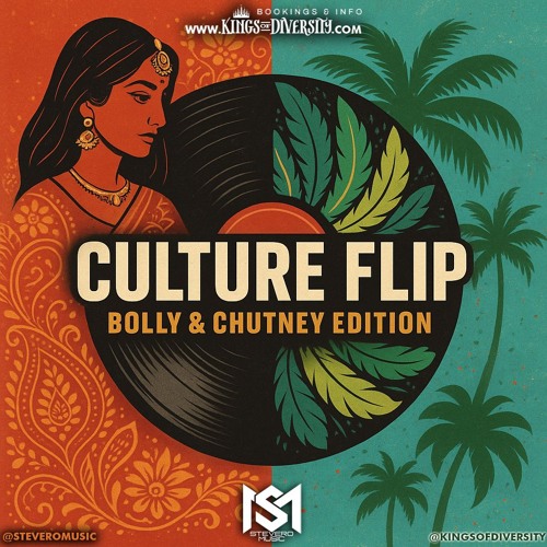 CULTURE FLIP (BOLLY & CHUTNEY EDITION) - STEVERO MUSIC x KINGS OF DIVERSITY