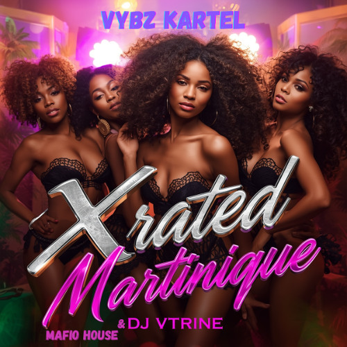 Vybz Kartel x Dj Vtrine x Mafio House - Xrated Martinique