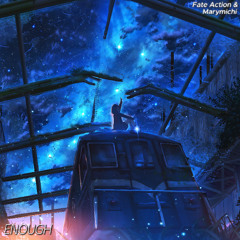 Fate Action & Marymichi - Enough (ID)