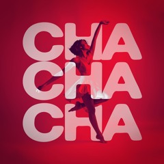 Cha Cha Cha