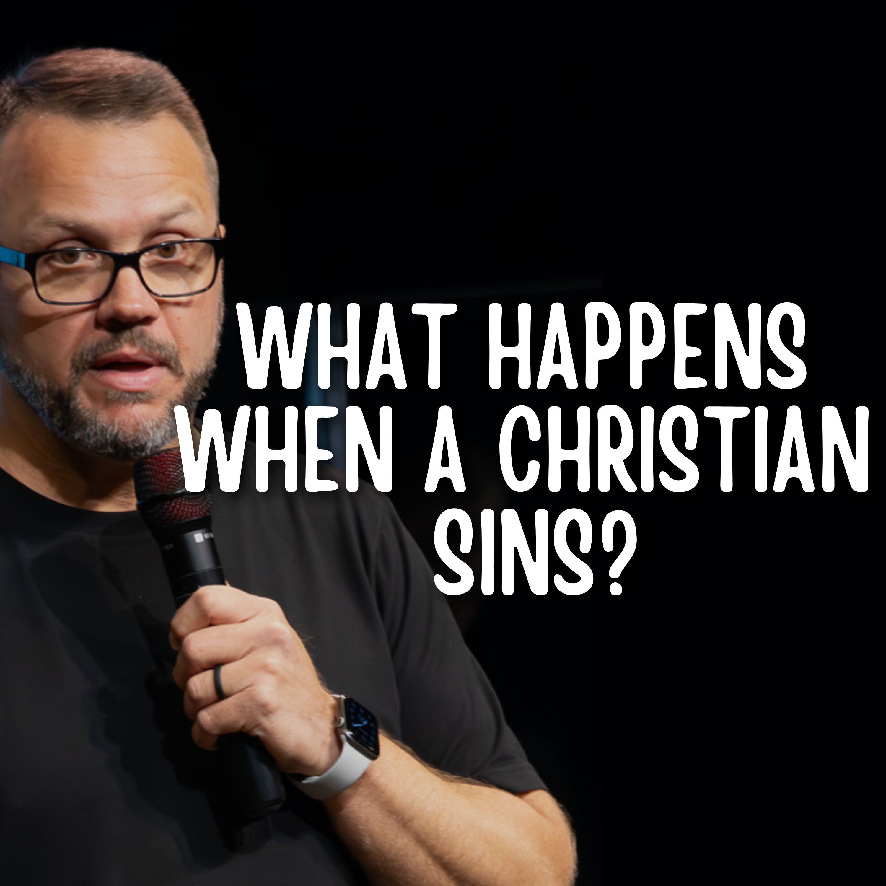 What Happens When A Christian Sins? (Message by Matt Buerhaus) episode artwork