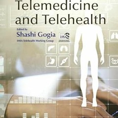 Access EPUB 💓 Fundamentals of Telemedicine and Telehealth by  Shashi Bhushan Gogia [