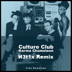 Culture Club - Karma Chameleon (N3t1x Remix) - FREE DOWNLOAD