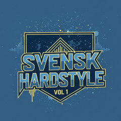 SVENSK HARDSTYLE VOL 1