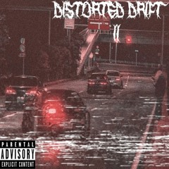DISTORTED DRIFT II