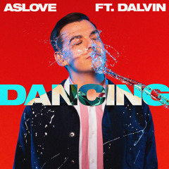 Dancing (feat. Dalvin)