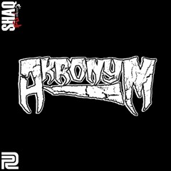 Shaq Fu Radio: Akronym