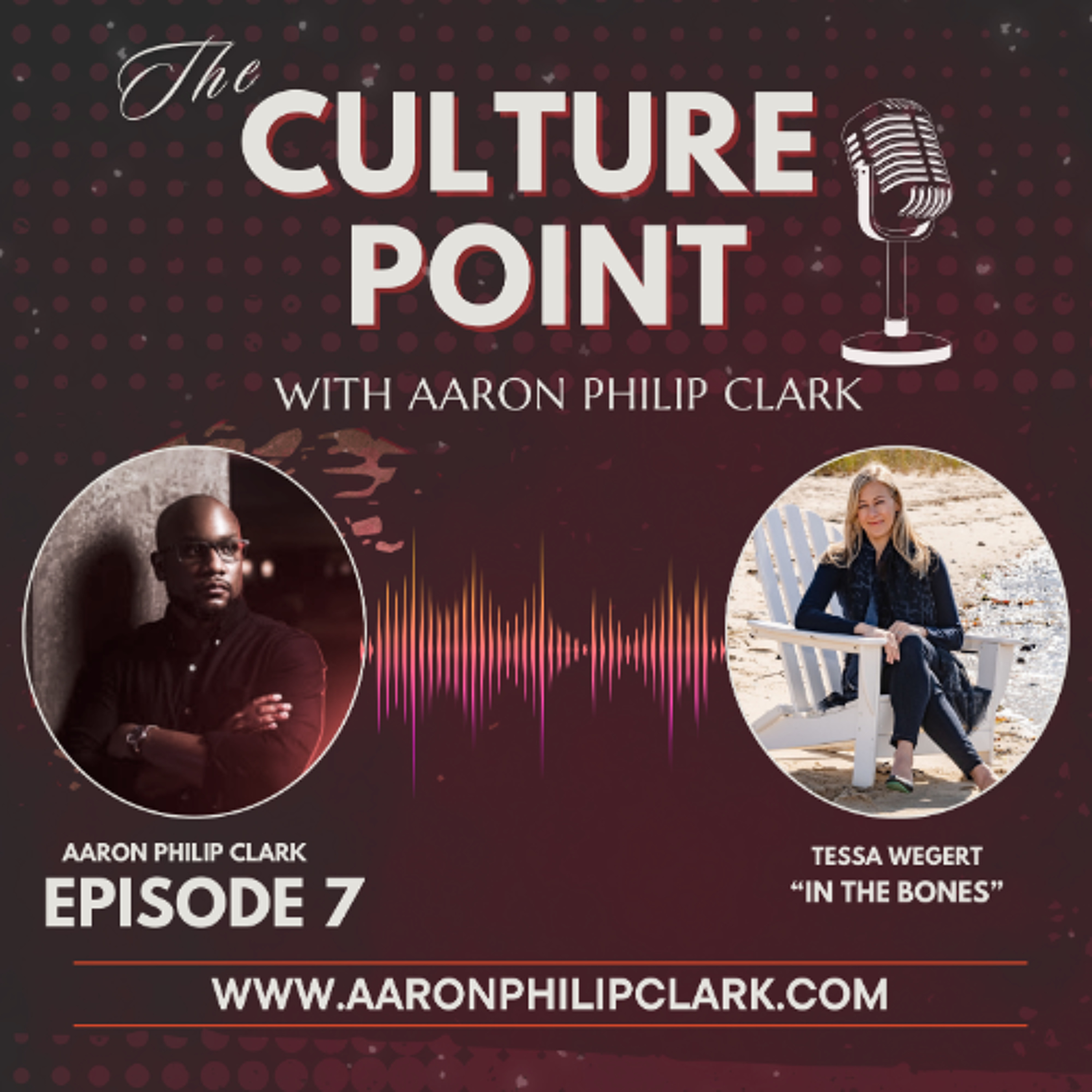 Tessa Wegert - In The Bones - The Culture Point Podcast episode artwork