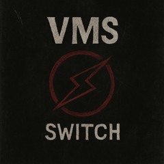 Switch - VMS