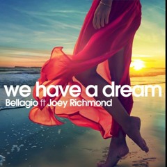 We Have a Dream (feat. Joey Richmond) (Dreamland Edit)