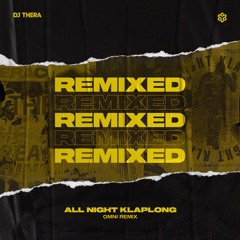 All Night Klaplong (feat. MC Raise) (OMNI Remix)