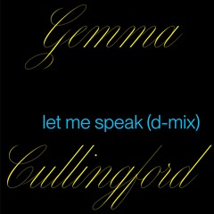 gemma cullingford - let me speak (d-mix)