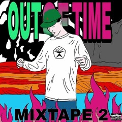 OUT OF TIME MIXTAPE. 2