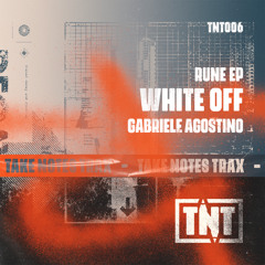 White Off, Gabriele Agostino - Old School (Original Mix) [TAKENOTESTRAX]