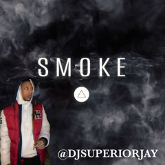 SMOKE - @DJSUPERIORJAY.