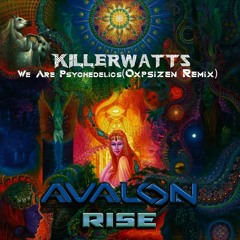 Killerwatts - We Are Psychedelic(OXPSIZEN Remix)