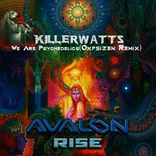 Killerwatts - We Are Psychedelic(OXPSIZEN Remix)