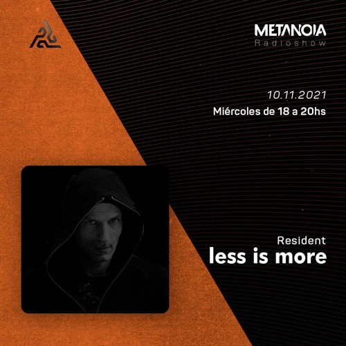 Metanoia pres. Less is more Hypnotic Melodies  [LIVE]