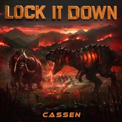 Lock It Down (Cassen Edit) - Excision, Wooli, LAYZ, Level 7 | FREE & WAV