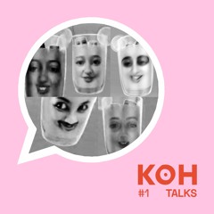 KOH-Talks #1: The Voices Behind the Cups