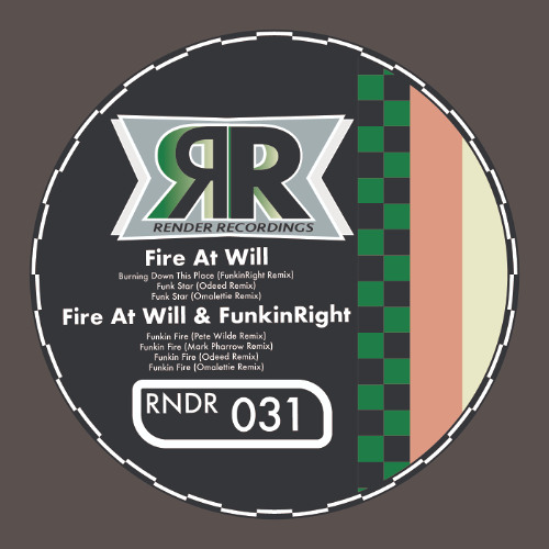 Fire At Will - Burning Down This Place (FunkinRight Remix)