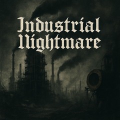 Industrial Nightmares.mp3