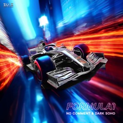 No Comment & Dark Soho - Formula 1
