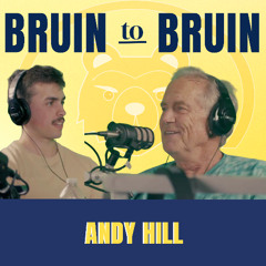 Bruin to Bruin: Andy Hill on John Wooden, UCLA basketball and the lessons that last