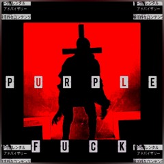 Purple - FUCK