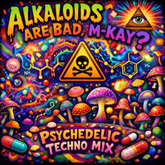 Alkaloids are bad, m-kay?