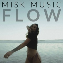 Misk - Flow