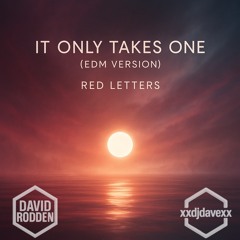 It Only Takes One-EDM Cover