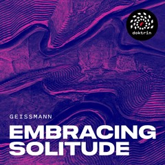 Geissmann – Embracing Solitude