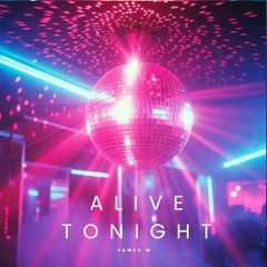 Alive Tonight
