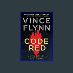 {ebook} 📕 Code Red: A Mitch Rapp Novel by Kyle Mills [PDF, mobi, ePub]