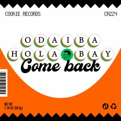 Odaiba, Hola Bay - Come back
