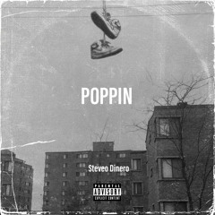 Steveo Dinero - Poppin (prod.eliiR)