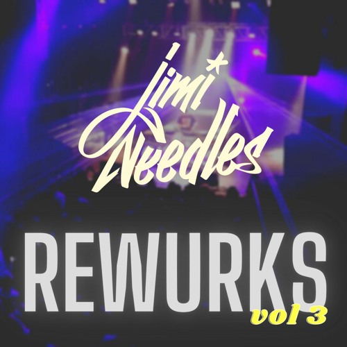 Jimi Needles - Rewurks Vol. 3