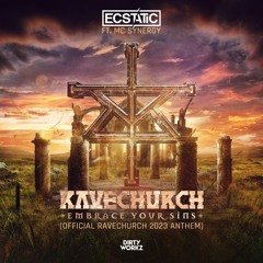 Ecstatic ft. MC Synergy - Embrace Your Sins (Official Ravechurch 2023 Anthem)