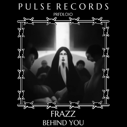 PRFDL010 - FRAZZ - BEHIND YOU (FREE DOWNLOAD)