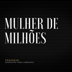 MULHER DE MILHÓES - GUIA