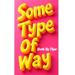 Some Type Of Way Instrumental
