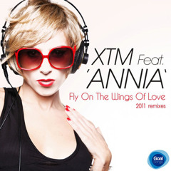Fly on the Wings of Love (XTM Remix) [feat. Annia]