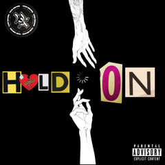 HOLD ON !!!